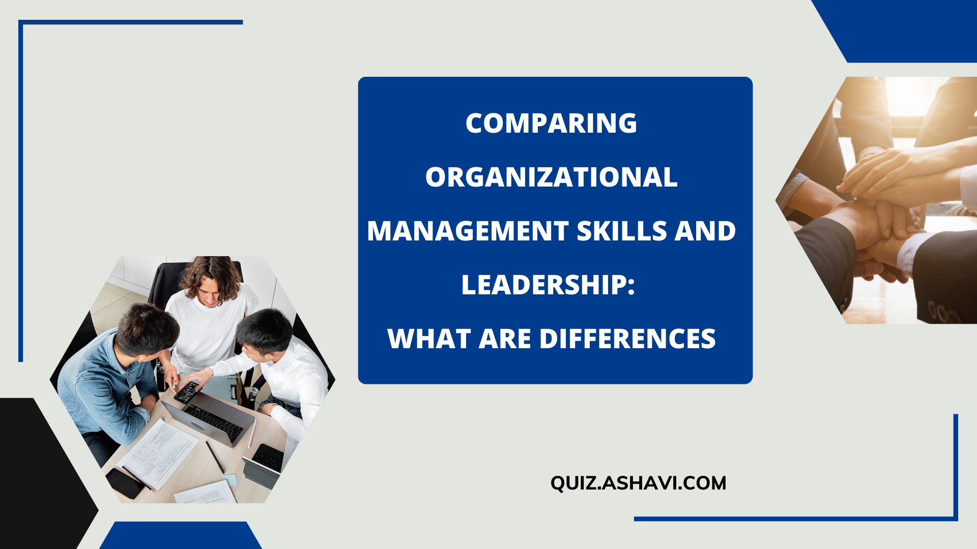 The understanding of Organizational Management Skills and Leadership Skills